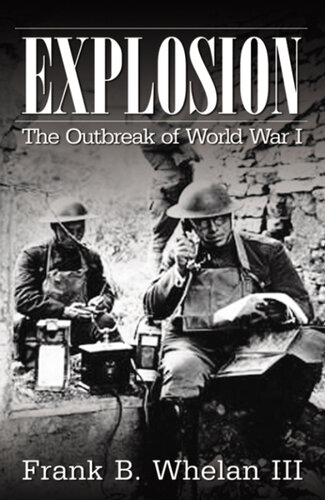 Explosion: The Outbreak of World War I