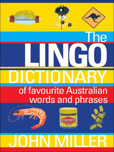 The Lingo Dictionary: Of Favourite Australian Words and Phrases