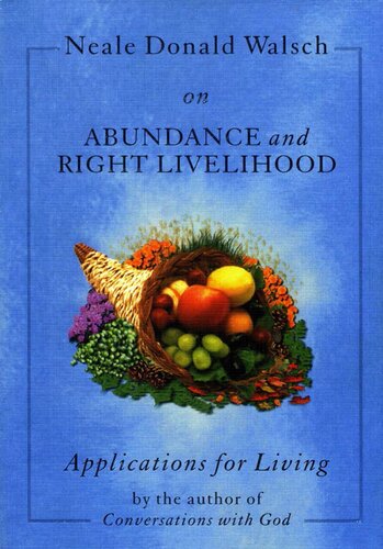 Neale Donald Walsch On Abundance And Right Livelihood