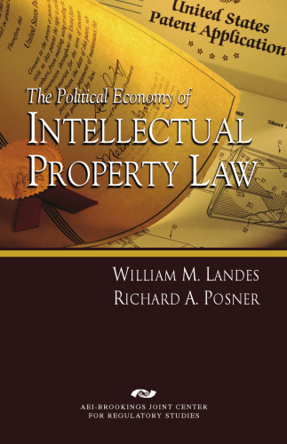 The Political Economy of Intellectual Property Law