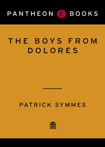 The Boys from Dolores: Fidel Castro's Classmates from Revolution to Exile