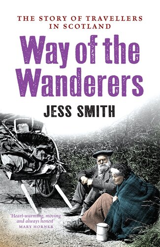 The Way of the Wanderers: The Story of Travellers in Scotland