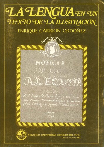 La lengua en un texto de la Ilustración. Edición y estudio filológico de la Noticia de Arequipa de Antonio Pereira y Ruiz