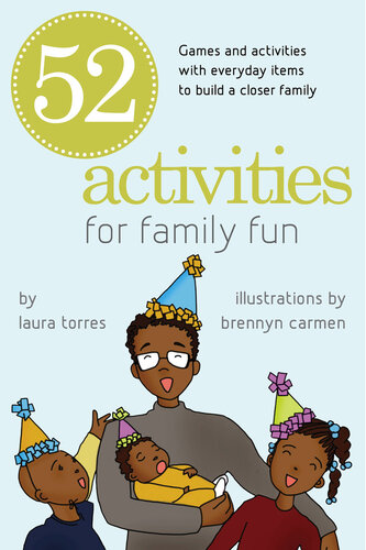 52 Activities for Family Fun: Games and Activities with Everyday Items to Build a Closer Family