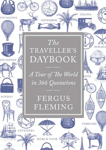 The Traveller's Daybook: A Tour of the World in 366 Quotations