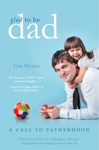 Glad to Be Dad: A Call to Fatherhood