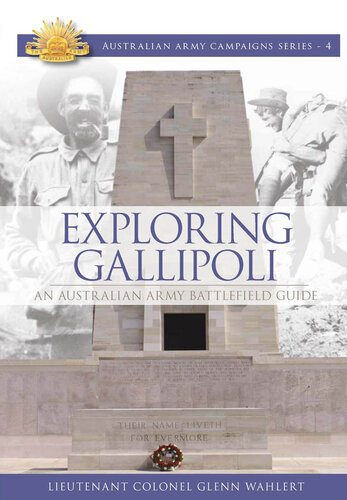 Exploring Gallipoli: An Australian Army Battlefield Guide