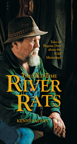 The Old-Time River Rats: Tales of Bygone Days along the Wild Mississippi