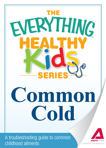 Common Cold: A troubleshooting guide to common childhood ailments