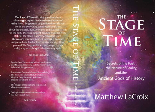 The Stage of Time: Secrets of the Past, the Nature of Reality, and the Ancient Gods of History