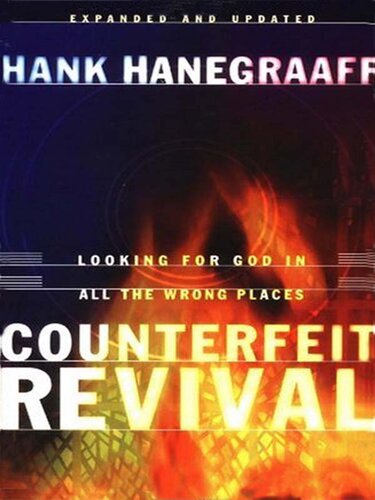 Counterfeit Revival: Looking for God in all the Wrong Places