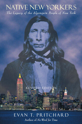 Native New Yorkers : The Legacy of the Algonquin People of New York