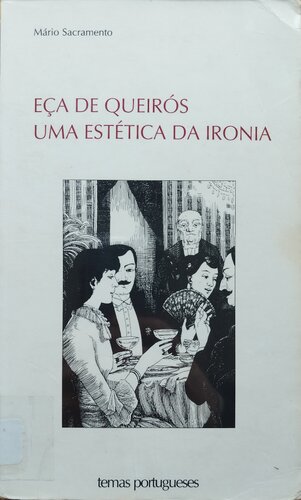 Eça de Queirós Uma Estética da Ironia