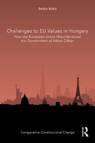 Challenges to EU values in Hungary: how the European Union misunderstood the government of Viktor Orbán