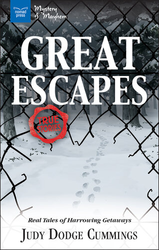 Great Escapes: Real Tales of Harrowing Getaways