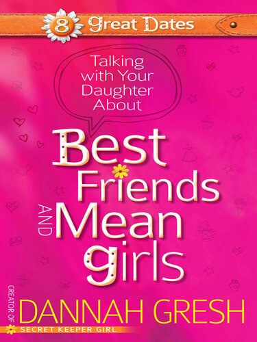 Talking with Your Daughter About Best Friends and Mean Girls