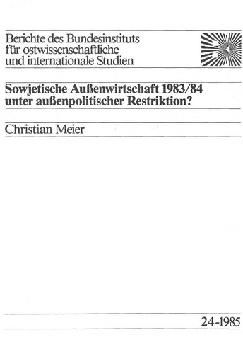 Sowjetische Außenwirtschaft 1983/84 unter außenpolitischer Restriktion?