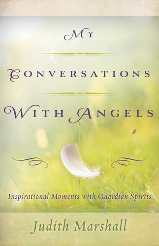 My Conversations with Angels: Inspirational Moments with Guardian Spirits