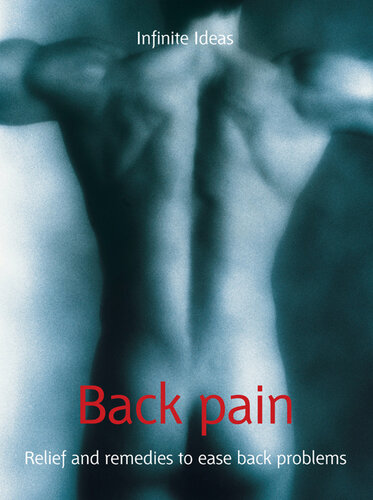 Back Pain: Relief and Remedies to Ease Back Problems