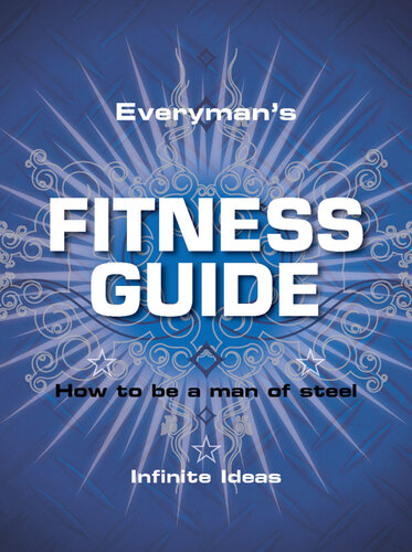 Everyman's Fitness Guide: How to Be a Man of Steel