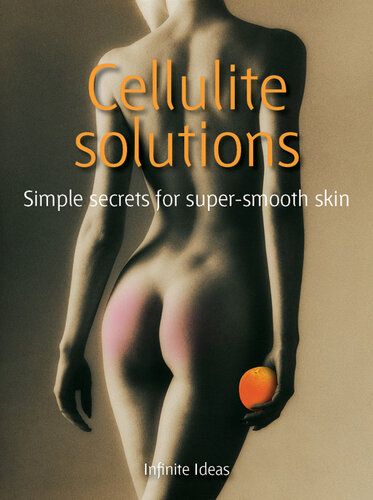 Cellulite Solutions: Simple Secrets for Super-smooth Skin