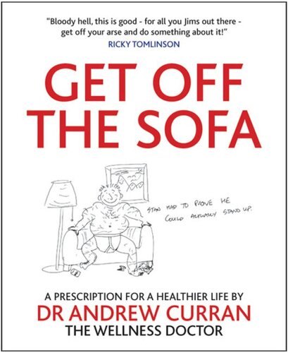 Get off the Sofa: A prescription for a healthier life by Dr Andrew Curran the wellness doctor