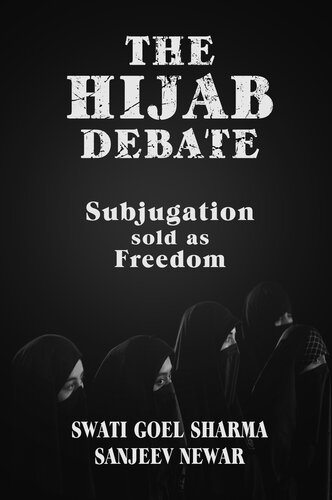 The Hijab Debate: Subjugation sold as Freedom