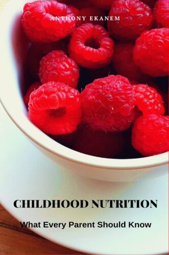 Childhood Nutrition: What Every Parent Should Know