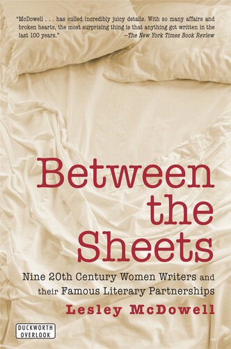 Between the Sheets: The Literary Liaisons of Nine 20th-Century Women Writers