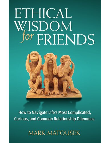 Ethical Wisdom for Friends