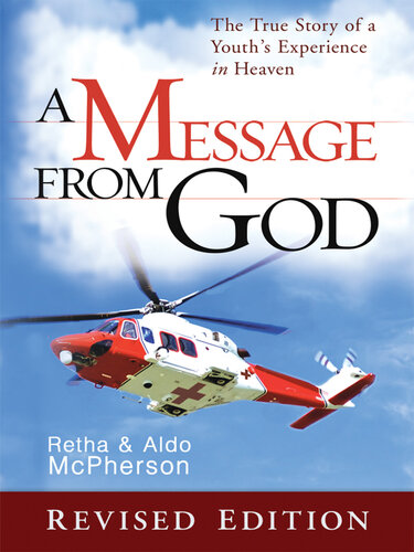 A Message From God Special Edition: The True Story of a Youth's Experience in Heaven