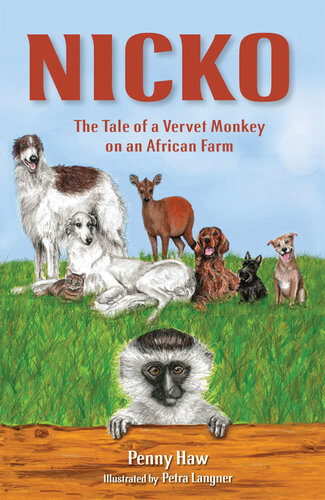 Nicko – The Tale of a Vervet Monkey on an African Farm