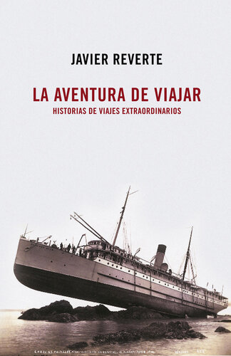 La Aventura de Viajar: Historias de Viajes Extraordinarios