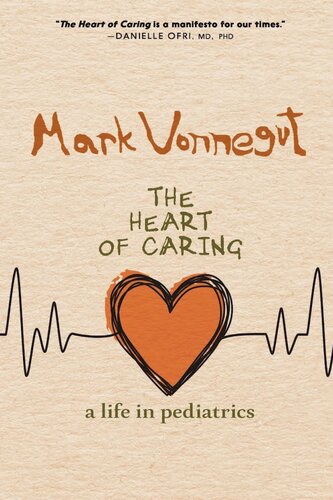 The Heart of Caring: A Life in Pediatrics