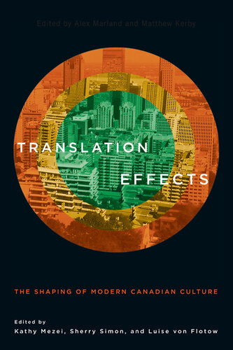 Translation Effects: The Shaping of Modern Canadian Culture