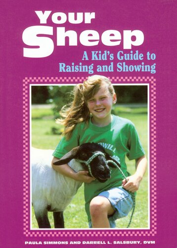 Your Sheep: A Kid's Guide to Raising and Showing