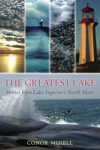 The Greatest Lake: Stories from Lake Superior's North Shore