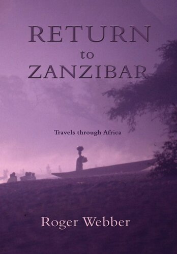 Return to Zanzibar: Travels through Africa