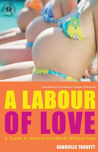 A Labour Of Love: A Guide To Natural Childbirth Without Fear