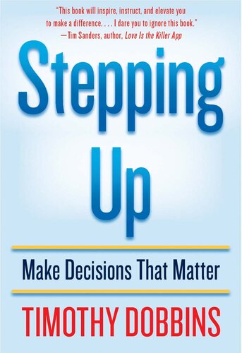 Stepping Up: Make Decisions that Matter