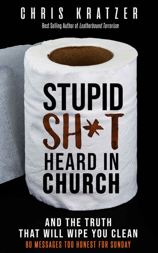 Stupid Shit Heard In Church And The Truth That Will Wipe You Clean