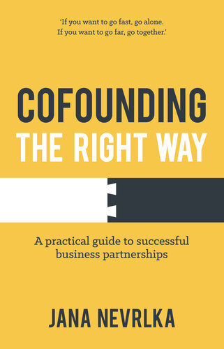 Cofounding The Right Way: A practical guide to successful business partnerships