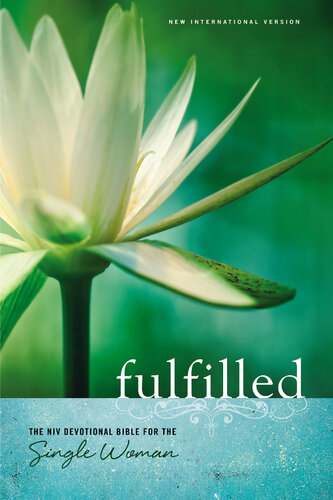 Fulfilled: The NIV Devotional Bible for the Single Woman