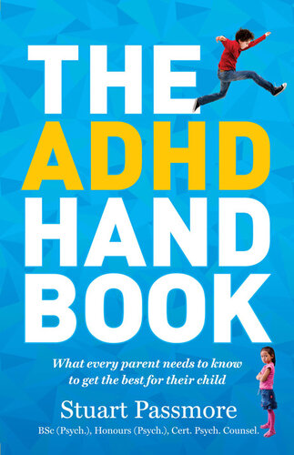 The ADHD Handbook: What every parent needs to know to get the best for their child