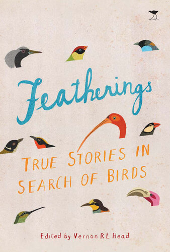 Featherings: True Stories in Search of Birds