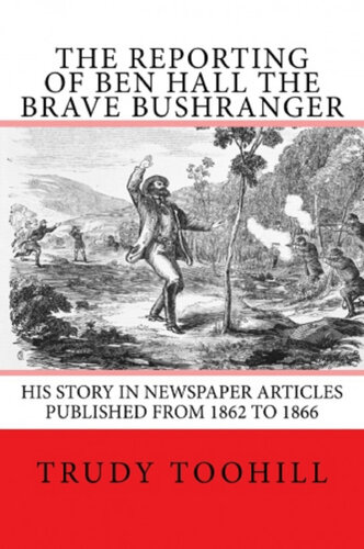 The Reporting of Ben Hall the Brave Bushranger