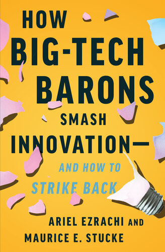 How Big-Tech Barons Smash Innovation—and How to Strike Back