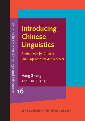 Introducing Chinese Linguistics: A Handbook for Chinese Language Teachers and Learners