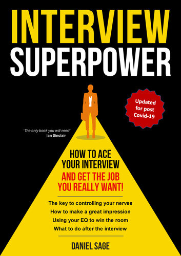 Interview Superpower--How to Ace Your Interview and Get the Job You Really Want!