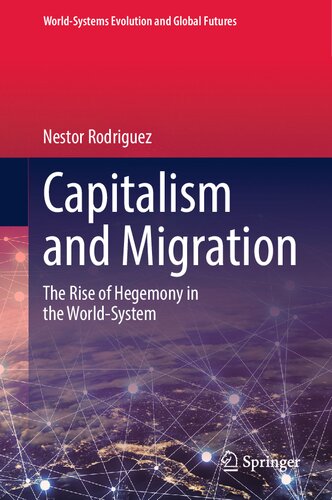 Capitalism and Migration: The Rise of Hegemony in the World-System